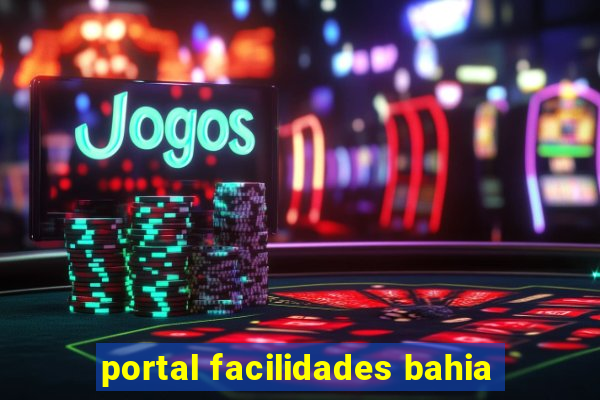 portal facilidades bahia